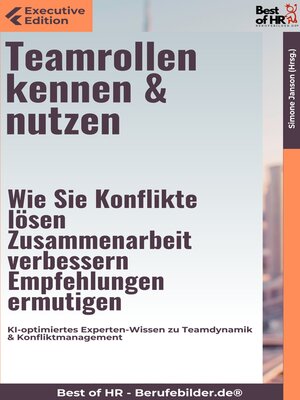 cover image of Teamrollen kennen & nutzen – Wie Sie Konflikte lösen, Zusammenarbeit verbessern, Empfehlungen ermutigen